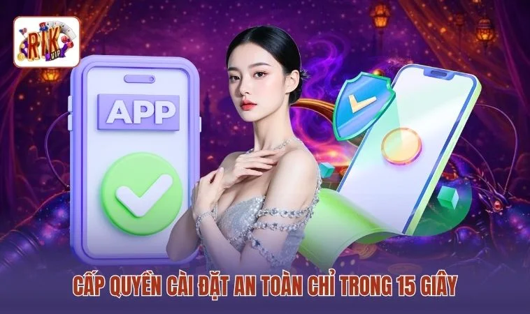 Cấp quyền cài đặt an toàn chỉ trong 15 giây
