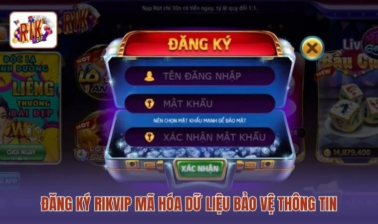 Đăng Ký RIKVIP 1 Đăng ký RIKVIP mã hóa dữ liệu bảo vệ thông tin