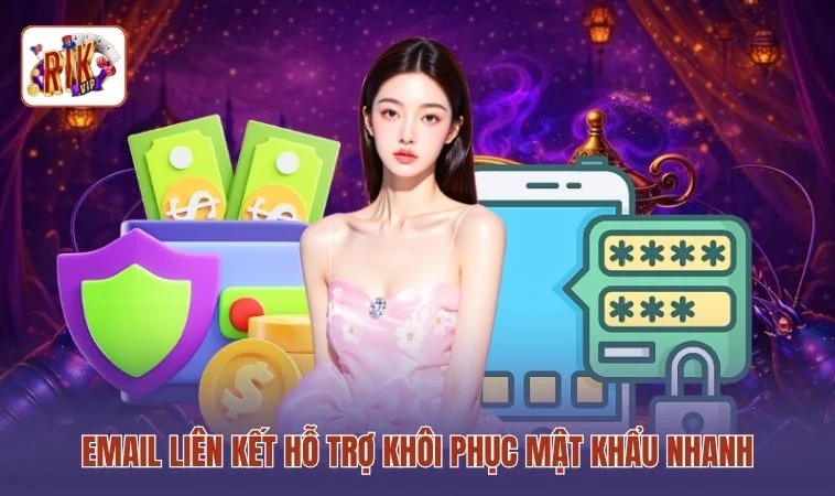 Email liên kết hỗ trợ khôi phục mật khẩu nhanh