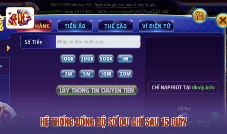 Nạp Tiền RIKVIP 2 Hệ thống đồng bộ số dư chỉ sau 15 giây