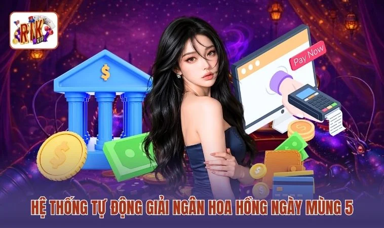 Đại lý RIKVIP 3 Hệ thống tự động giải ngân hoa hồng ngày mùng 5