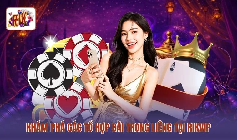 Liêng RIKVIP Chinh Phục Bàn Cược Với 3 Kỹ Năng Đọc Vị 3 Khám phá các tổ hợp bài trong Liêng tại RIKVIP