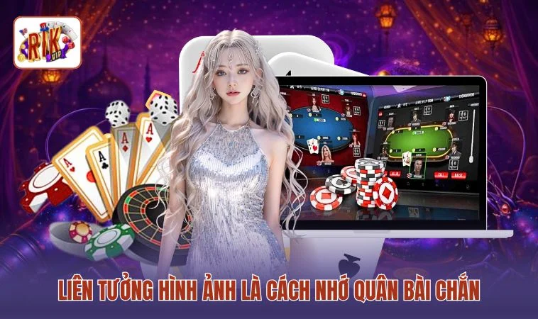 Cách Nhớ Quân Bài Chắn - 3 Mẹo Nhớ Chắn Cạ Dễ Dàng 3 Liên tưởng hình ảnh là cách nhớ quân bài chắn