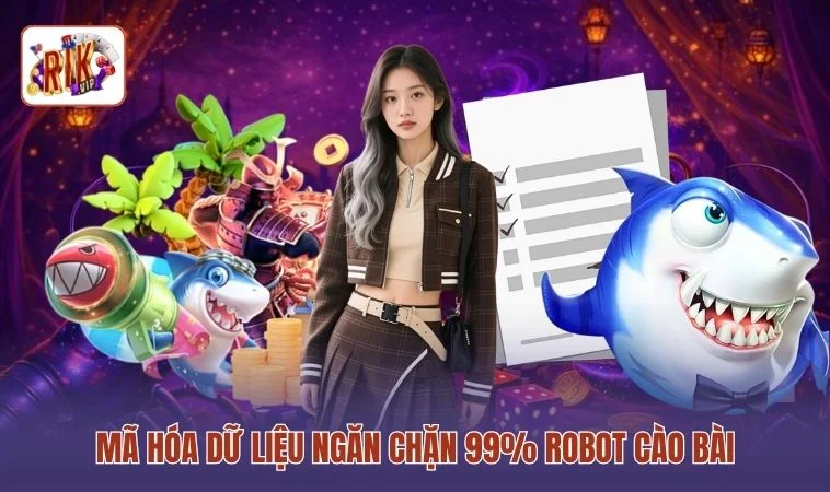Điều Khoản Sử Dụng RIKVIP 2 Mã hóa dữ liệu ngăn chặn 99% robot cào bài