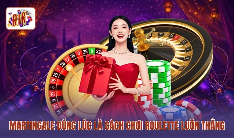 Cách Chơi Roulette Luôn Thắng - 3 Cách Giúp Bạn Có Lợi Thế 2 Martingale đúng lúc là cách chơi Roulette luôn thắng