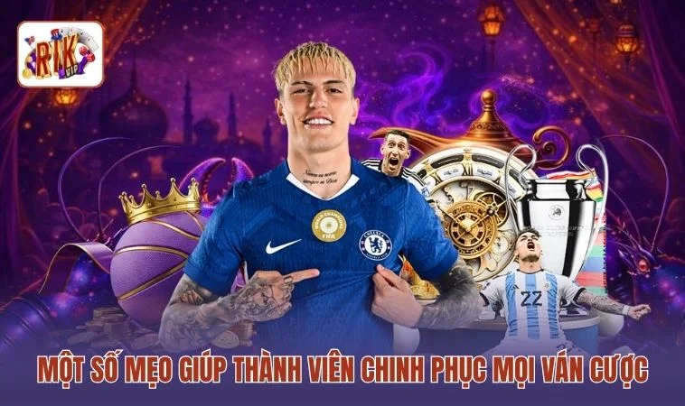 Volta RIKVIP Chinh Phục Siêu Phẩm Chỉ Với 3 Bước 4 Một số mẹo giúp thành viên chinh phục mọi ván cược