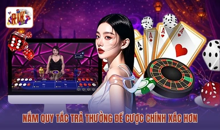 Live Tài Xỉu RIKVIP - 3 Cửa Cược Tạo Nhịp Chơi Kịch Tính 3 Nắm quy tắc trả thưởng để cược chính xác hơn