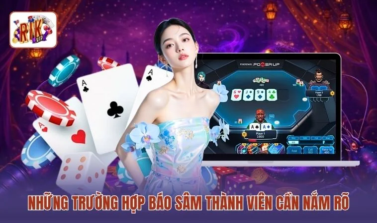 Sâm RIKVIP - Top 1 Những Ván Bài Sát Phạt Đầy Mê Hoặc 4 Những trường hợp báo Sâm thành viên cần nắm rõ