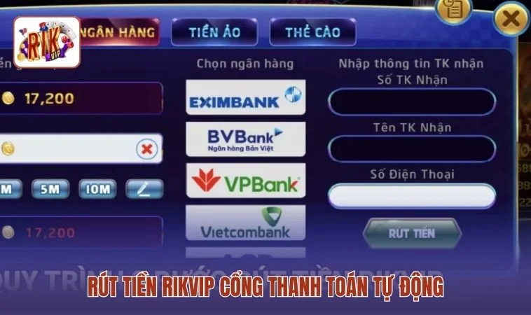Rút tiền RIKVIP cổng thanh toán tự động 