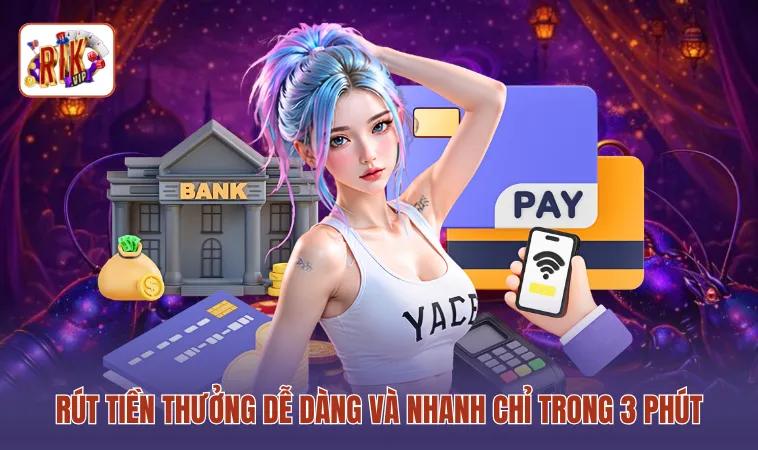 Rút tiền thưởng dễ dàng và nhanh chỉ trong 3 phút