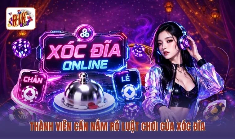 Thành viên cần nắm rõ luật chơi của Xóc Đĩa