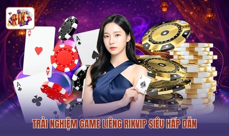 Liêng RIKVIP Chinh Phục Bàn Cược Với 3 Kỹ Năng Đọc Vị 2 Trải nghiệm game Liêng RIKVIP siêu hấp dẫn