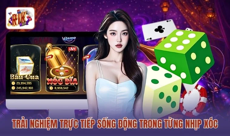 Live Xóc Dĩa RIKVIP - Mở Cược 24/7 Với Thưởng Hấp Dẫn 2 Trải nghiệm trực tiếp sống động trong từng nhịp xóc